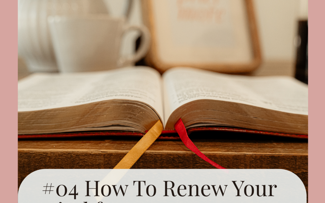 #04 How Do You Renew Your Mind for Peace as a Mom?