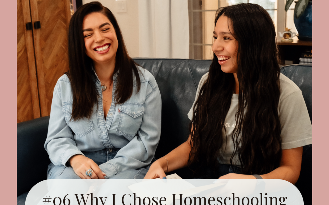 #06 Our Homeschool Story: Why We Left Traditional School for Faith-Centered Learning at Home