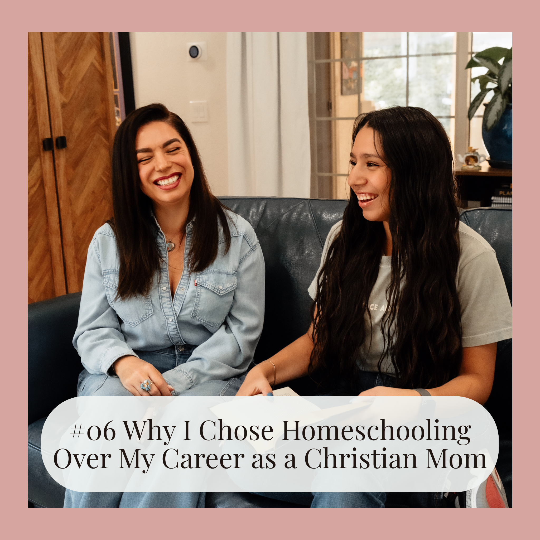 #06 Our Homeschool Story: Why We Left Traditional School for Faith-Centered Learning at Home