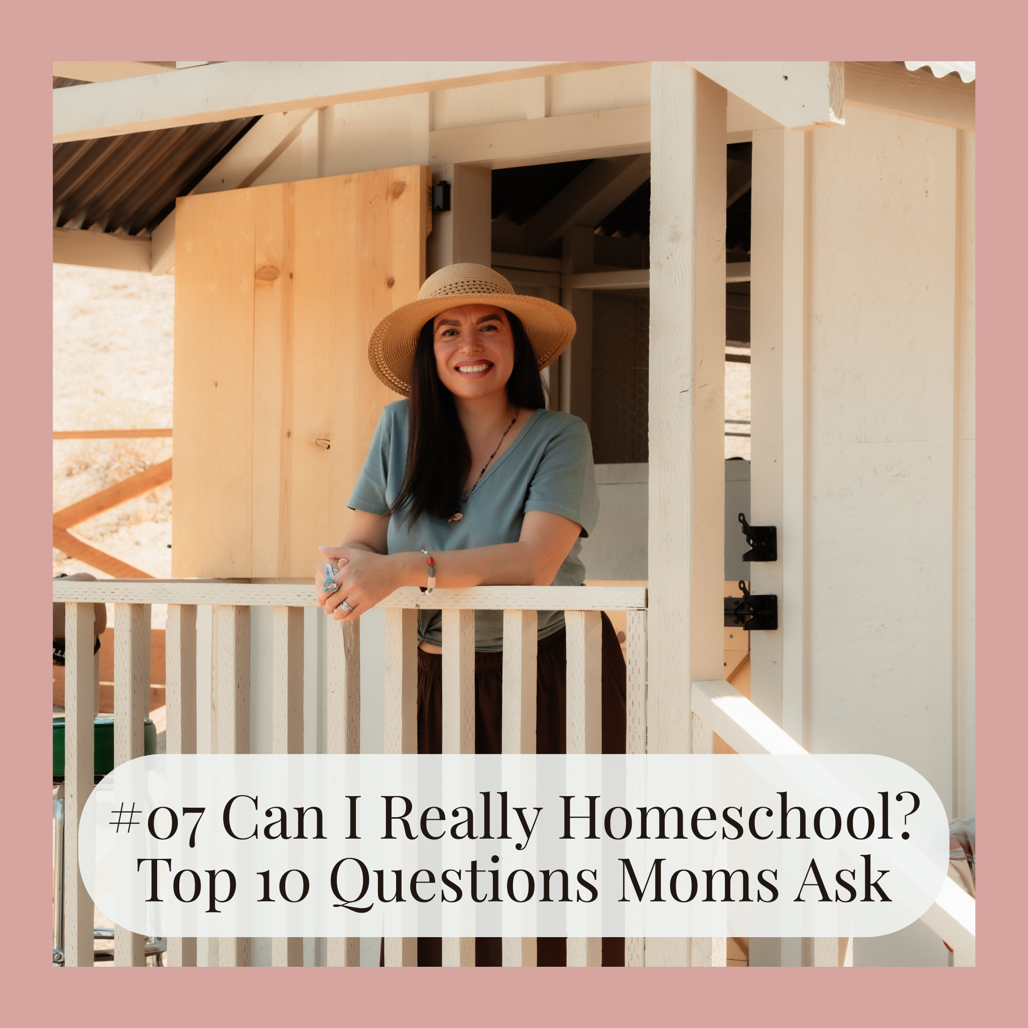 #07 Can I Really Homeschool? Top 10 Questions Christian Moms Ask About Socialization, Schedules & Confidence