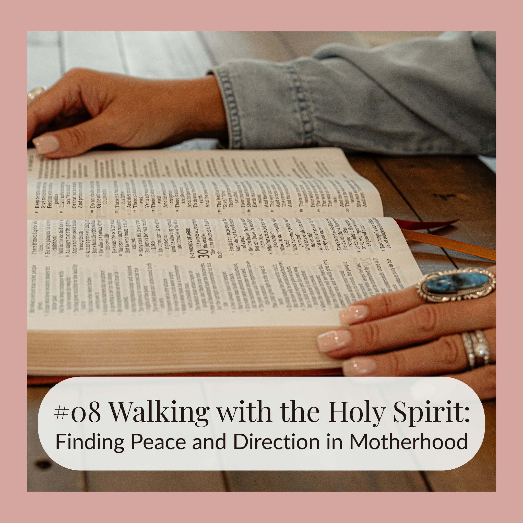 #08 Walking with the Holy Spirit: Finding Peace and Direction in Motherhood