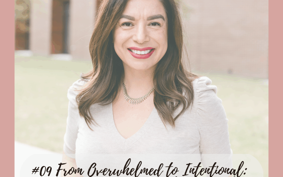 #09 From Overwhelmed to Intentional: Goal Setting for Moms Who Want Change
