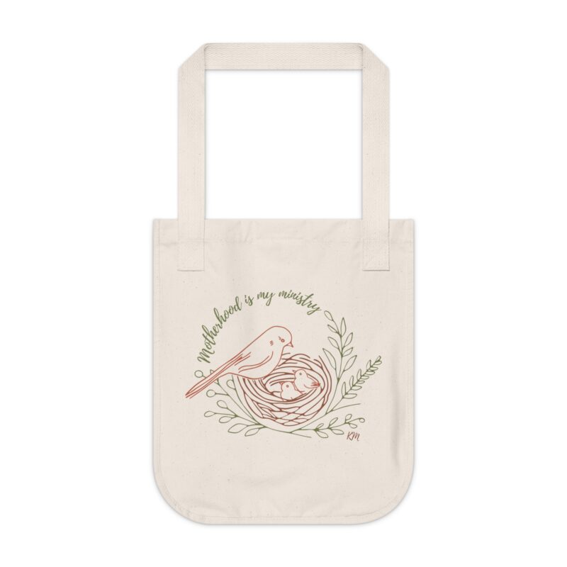 Motherhood is my Ministry, 100% Organic Cotton Tote Bag, featuring a Mama Bird with Babies in Nest Design for Christian Moms