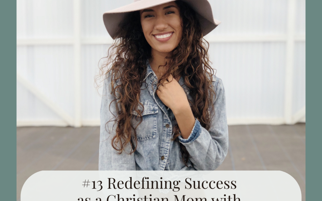 #13 Redefining Success as a Christian Mom: Christie Morales on Faith, Family, Budgeting & a Home-Centered Life