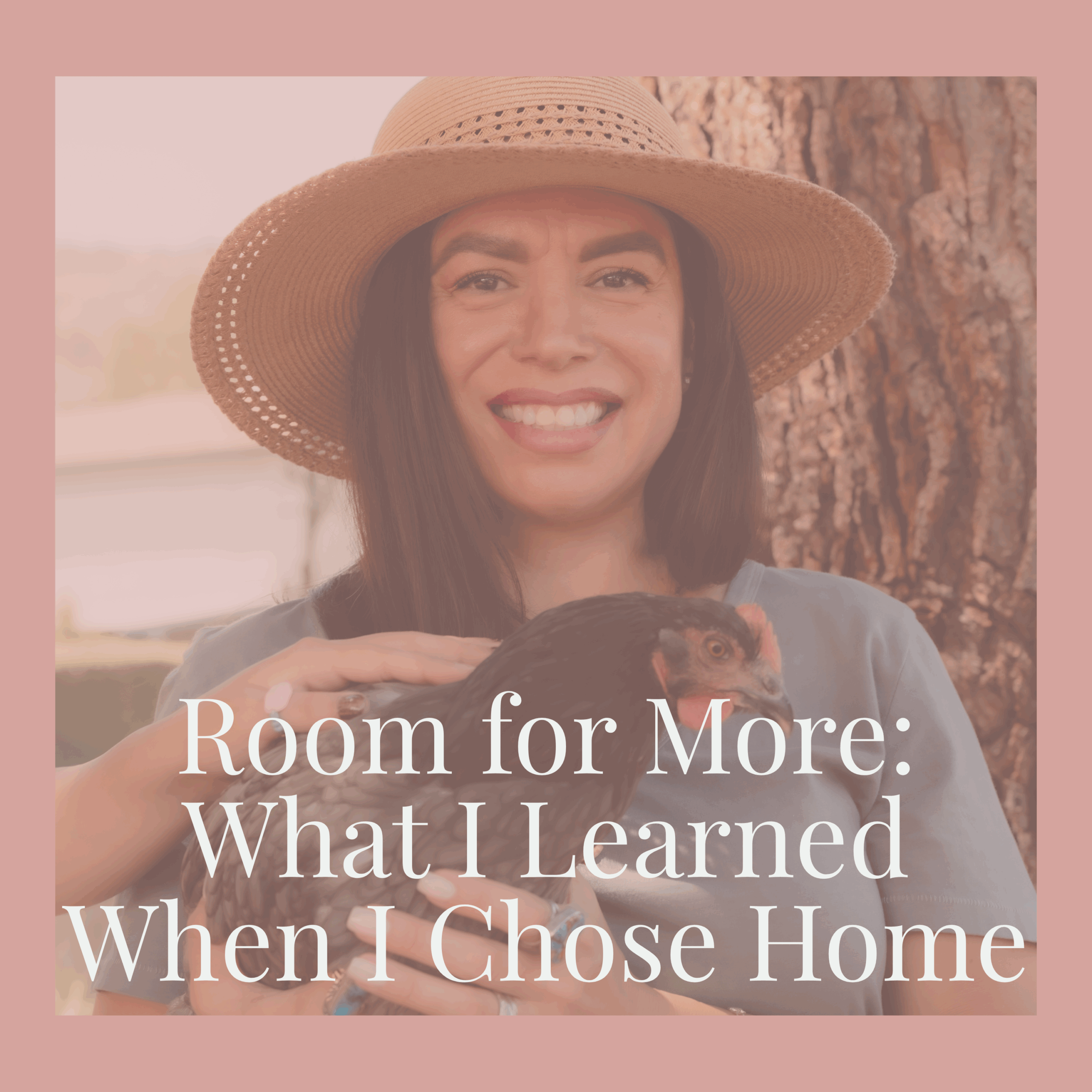 Discovering Room for More: What I Learned When I Chose Home