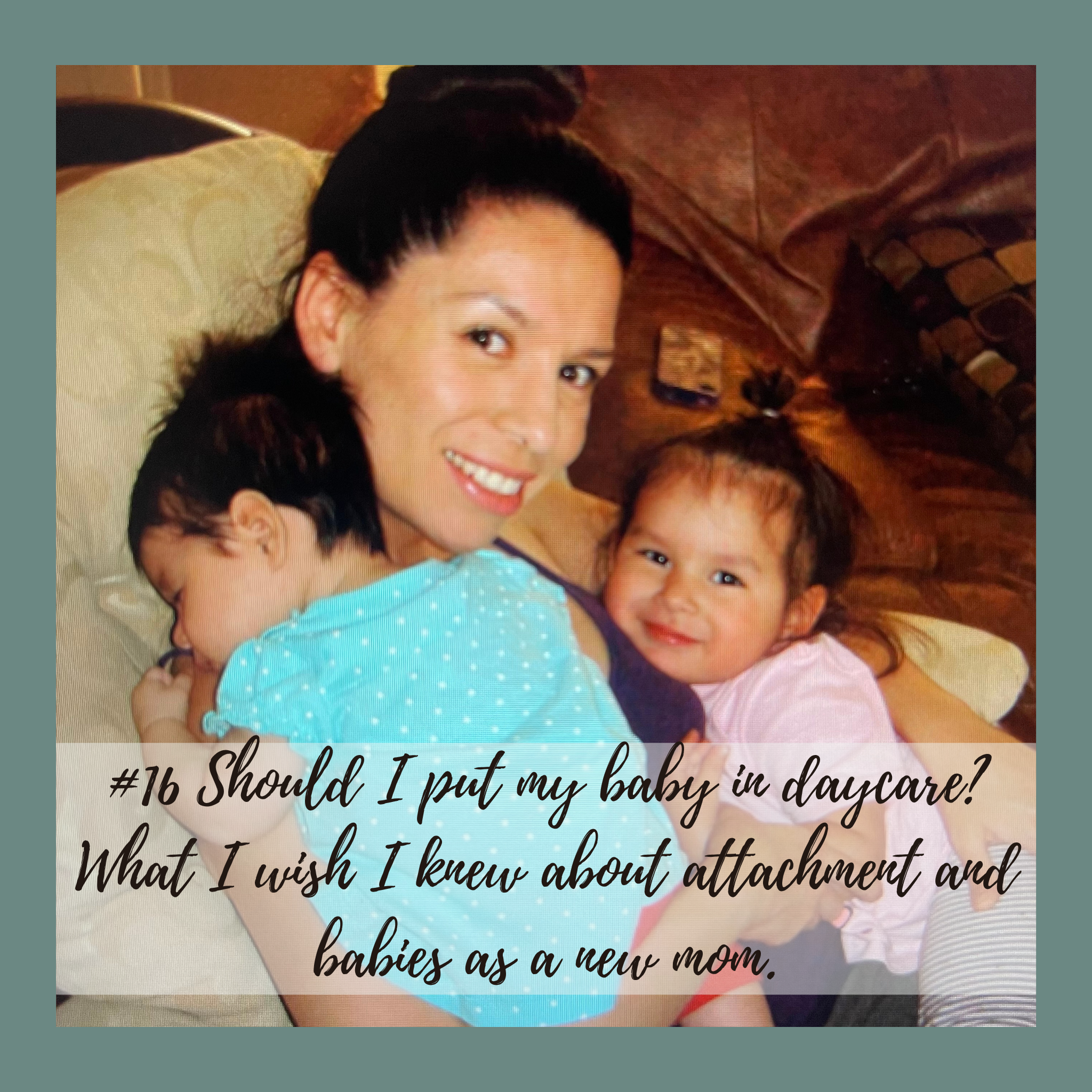 #16 Is Daycare Good for Babies? What I Wish I Knew as a New Mom