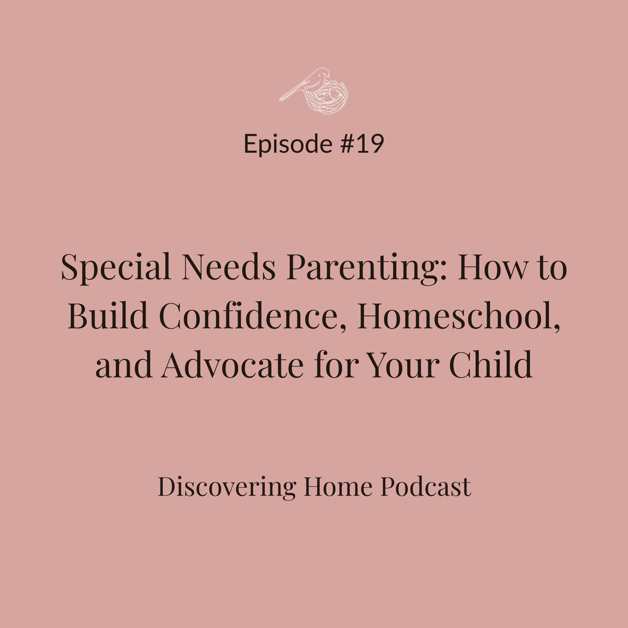 #19 Embracing Motherhood and Special Needs Parenting: Faith and Advocacy